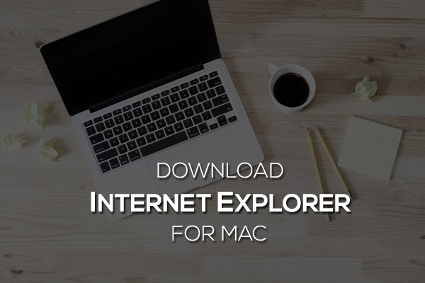 How To Download Ie On Mac